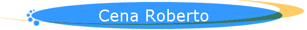 Cena Roberto